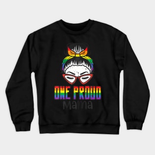 Gay Pride One Proud Mama Bun  Flag Lgbtq Mom Women Crewneck Sweatshirt